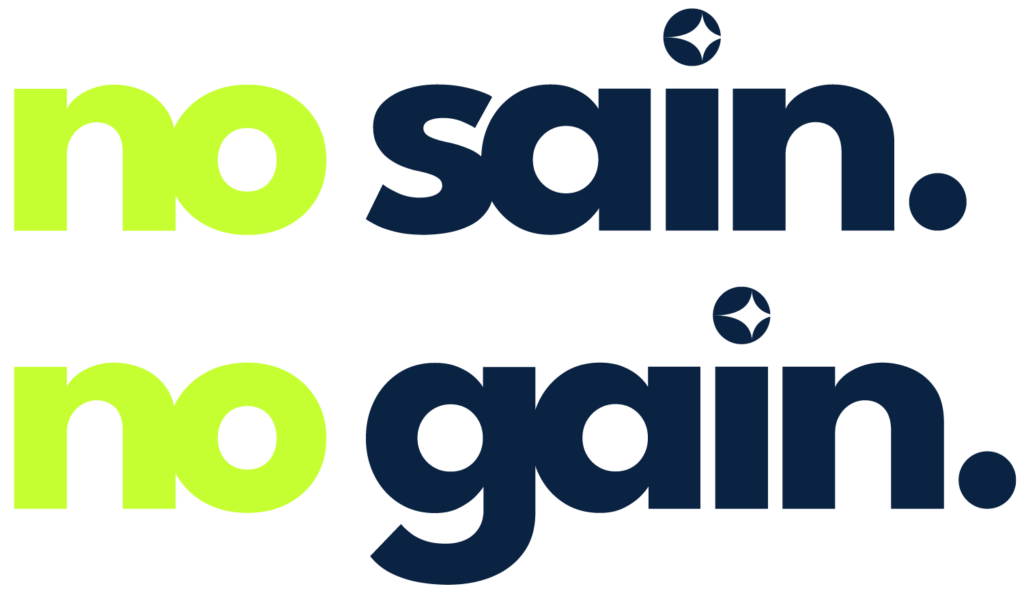 no sain. no gain. Slogan